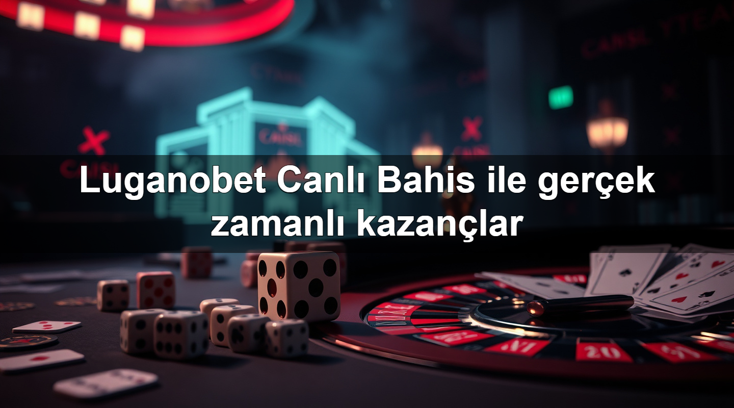 luganobet canl bahis ile ger ek zamanl kazan lar 1783698709779